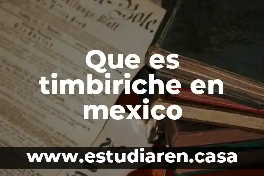 Que es timbiriche en mexico