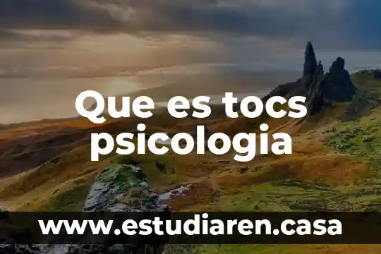 Que es tocs psicologia