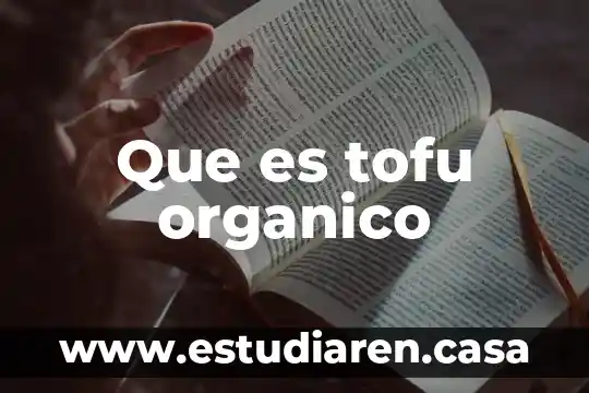 Que es tofu organico