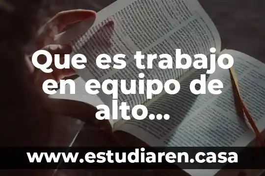Que es trabajo en equipo de alto rendimiento