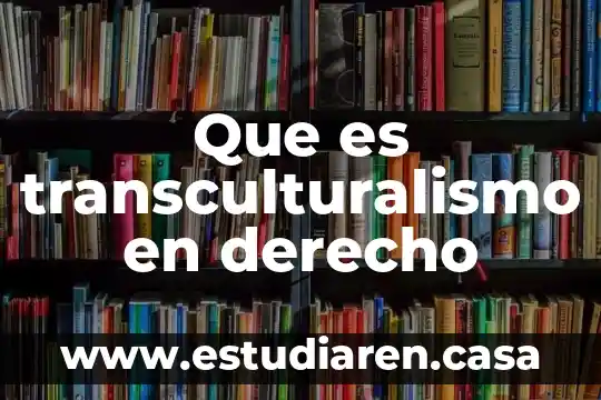 Que es el enriquecimiento ilicito en derecho fiscal 3 Que es transculturalismo en derecho
