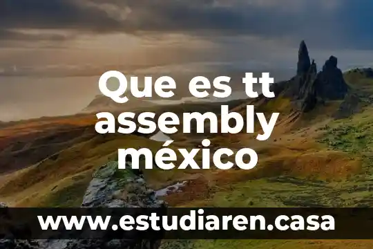 Que es la masculinidad en méxico 6 Que es tt assembly méxico
