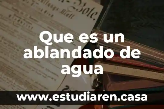 Que es un ablandado de agua