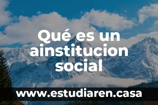 Que es wpsettings.dat 5 Qué es un ainstitucion social