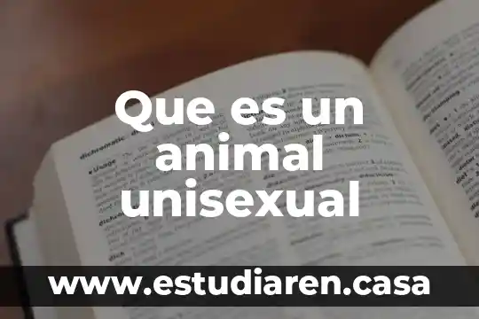 Que es un animal unisexual