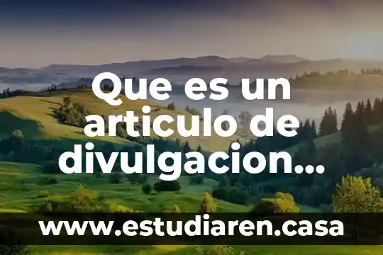 Que es un articulo de divulgacion divulgacion