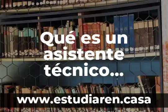 Qué es un asistente técnico comercial