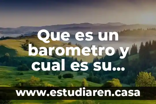 Que es un barometro y cual es su funcion