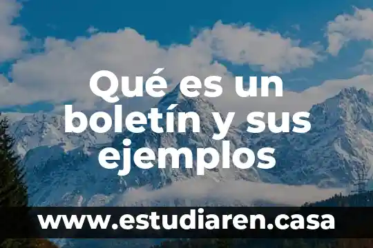 Qué es un boletín y sus ejemplos