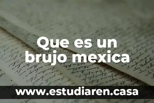 Que es un brujo mexica