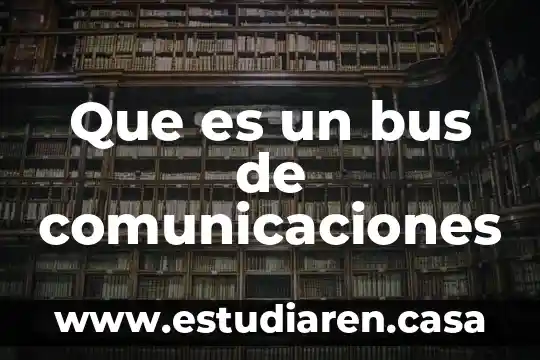 Que es un bus de comunicaciones