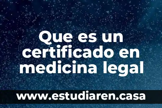 Que es un certificado en medicina legal