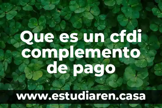 Que es un cfdi metodo pue 4 Que es un cfdi complemento de pago