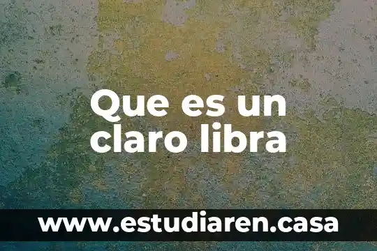 Que es un claro libra