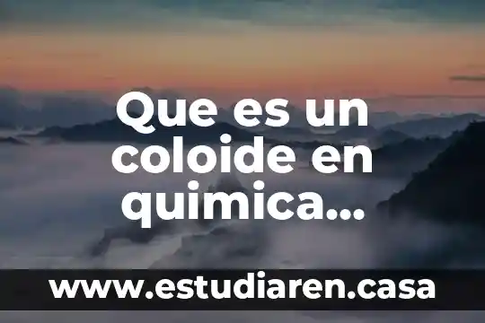 Que es un coloide en quimica definicion