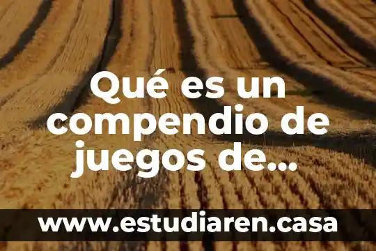 Que es juegos de cancha dividida 6 Qué es un compendio de juegos de patio