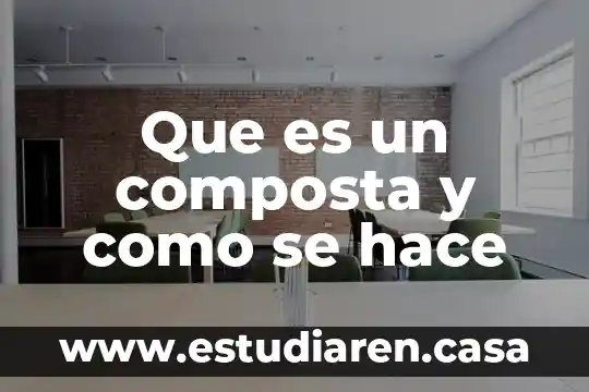 Que es la proteina c reactiva y como se hace 3 Que es un composta y como se hace