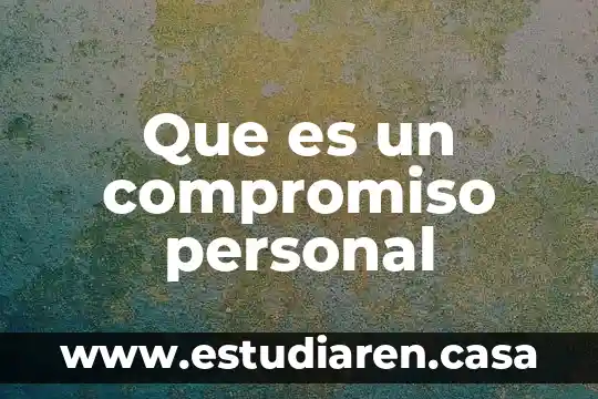 Que es la cláusula compromiso contrato de arbitraje 6 Que es un compromiso personal