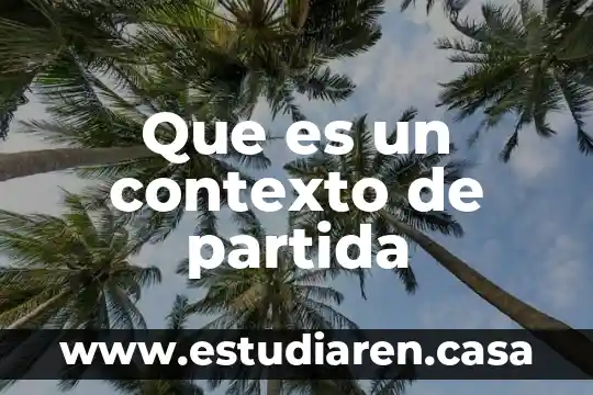 Que es una partida de gasto 3 Que es un contexto de partida