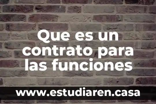 Que es la firmar el contrato de enganche 7 Que es un contrato para las funciones
