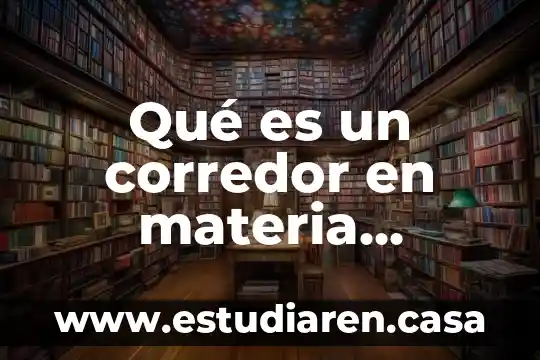 Qué es un corredor en materia mercantil