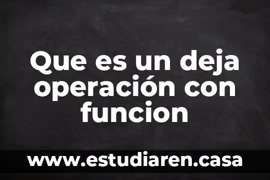 Que es el costo anual de operación 7 Que es un deja operación con funcion