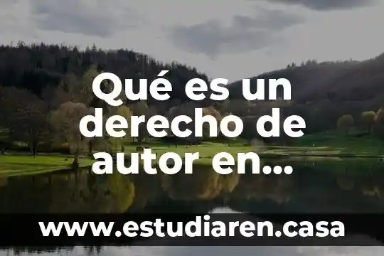 Qué es un derecho de autor en derecho mercantil