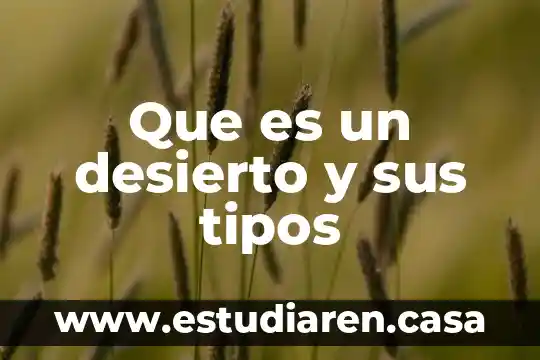 Que es un desierto y sus tipos