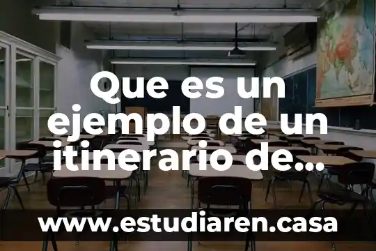 Que es un ejemplo de un itinerario de viaje