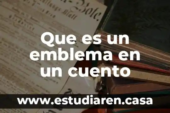 Que es un emblema en un cuento