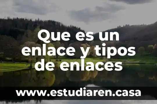 Tipos de leucemia y que es 8 Que es un enlace y tipos de enlaces