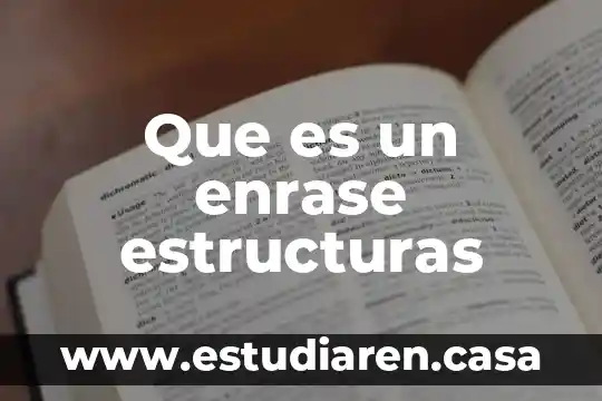 Que es estructuras humanas 4 Que es un enrase estructuras