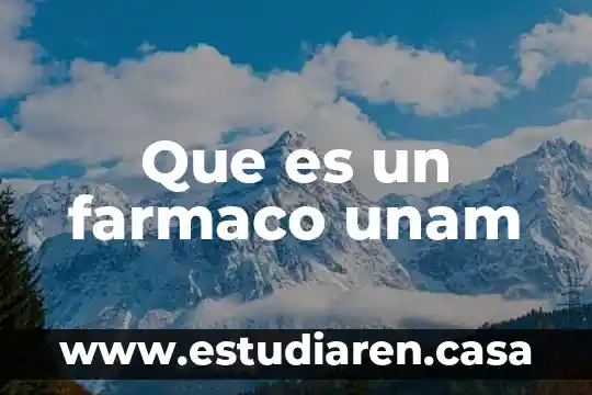 Qué es un enlace metálico UNAM 5 Que es un farmaco unam