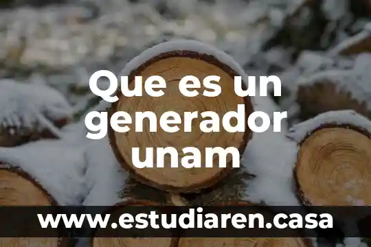 Para que es el generador de hidrógeno 4 Que es un generador unam