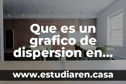 Que es un grafico de dispersion en excel