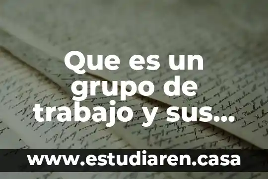 Que es un radical amino y de que grupo organico 6 Que es un grupo de trabajo y sus caracteristicas monografias