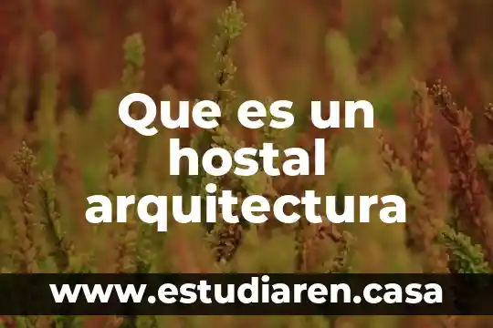 Que es un hostal arquitectura