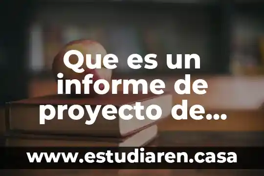 Que es un informe de proyecto de investigacion