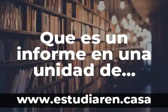 Que es la produccion en medios en comunicacion 8 Que es un informe en una unidad de produccion animal