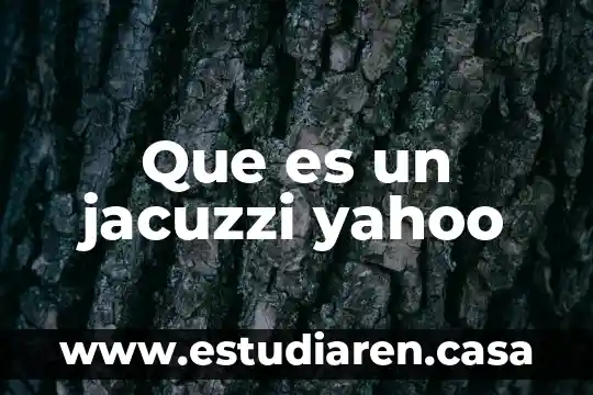 Que es un jacuzzi yahoo