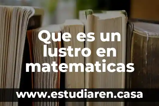 Que es un lustro en matematicas