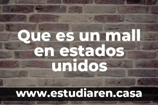 Que es gpi en estados unidos 3 Que es un mall en estados unidos