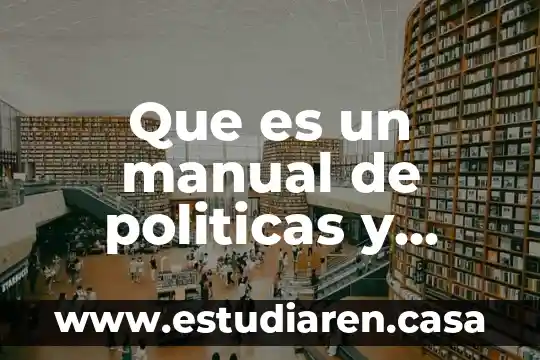 Que es la logica evaluativa de politicas publicas 4 Que es un manual de politicas y conocimientos
