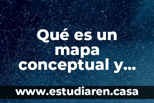 Que es la teoria conceptual en el arte 4 Qué es un mapa conceptual y ejemplo
