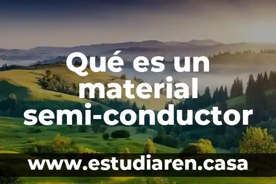 Qué es un material semi-conductor