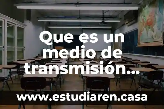 Que es un medio de transmisión informatica