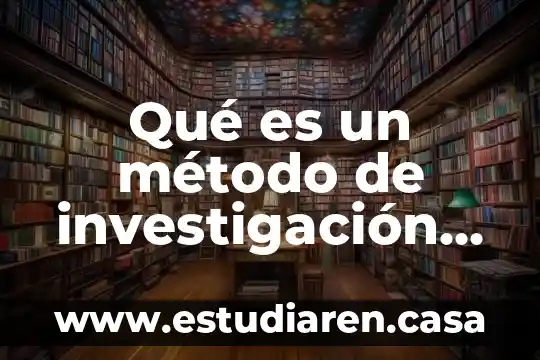 Que es metodo de investigacion cualitativa y cuantitativa 8 Qué es un método de investigación cuantitativa