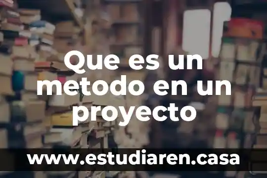 Que es el metodo de reduccion por multiplicacion 8 Que es un metodo en un proyecto