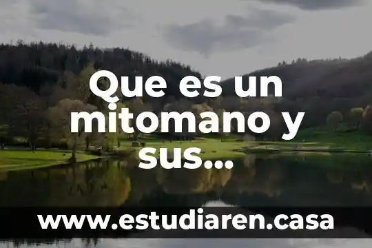 Que es un mitomano y sus caracteristicas