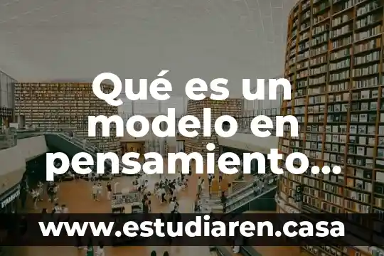 Qué es la lupus eritematoso sistémico 3 Qué es un modelo en pensamiento sistémico